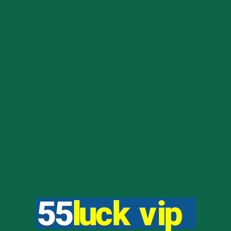 55luck vip